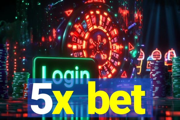 5x bet