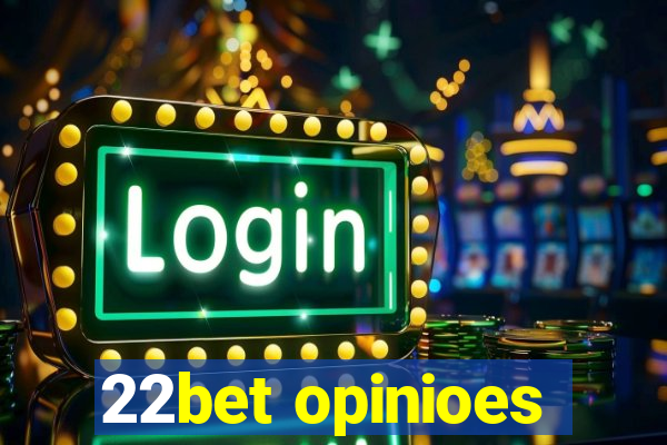 22bet opinioes