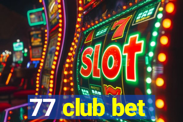 77 club bet