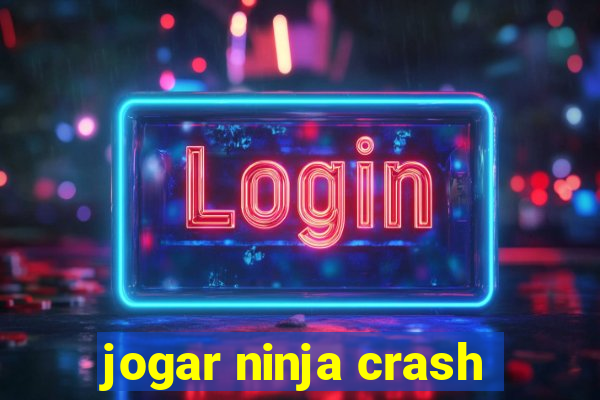 jogar ninja crash