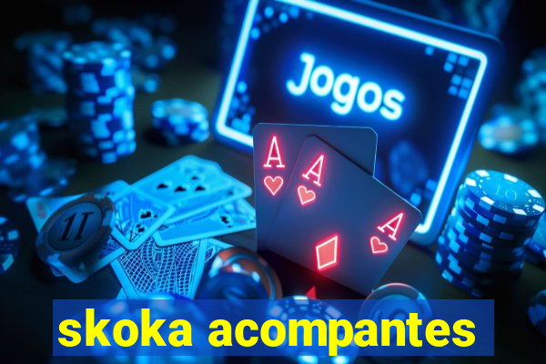 skoka acompantes