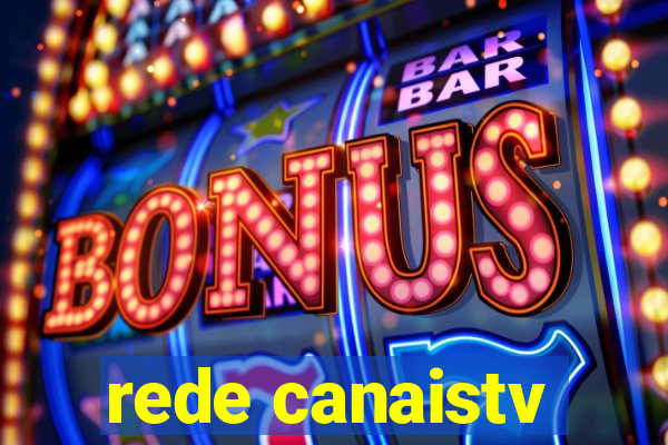 rede canaistv