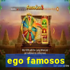 ego famosos