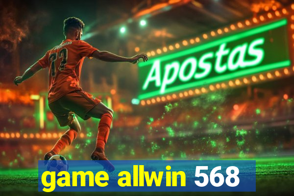 game allwin 568