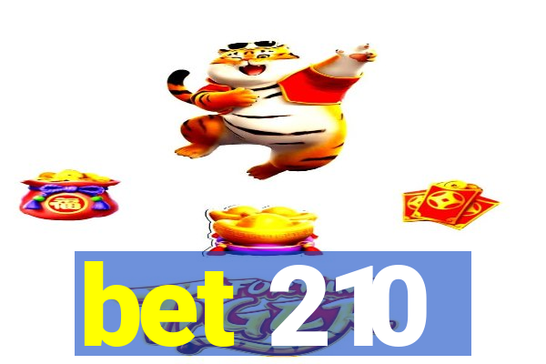 bet 210