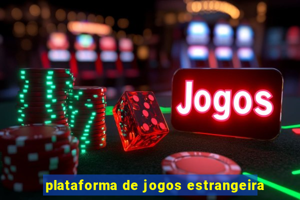 plataforma de jogos estrangeira