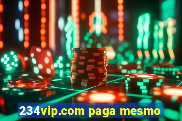 234vip.com paga mesmo