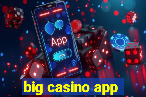 big casino app