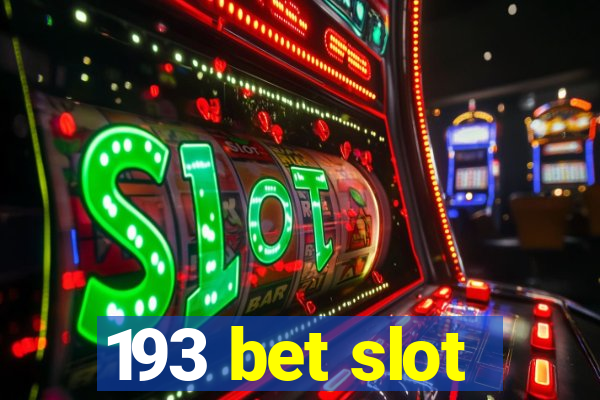 193 bet slot