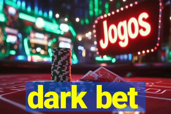 dark bet