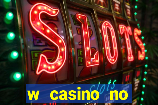 w casino no deposit bonus codes