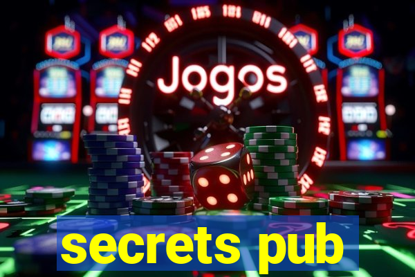 secrets pub