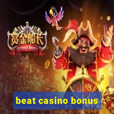 beat casino bonus