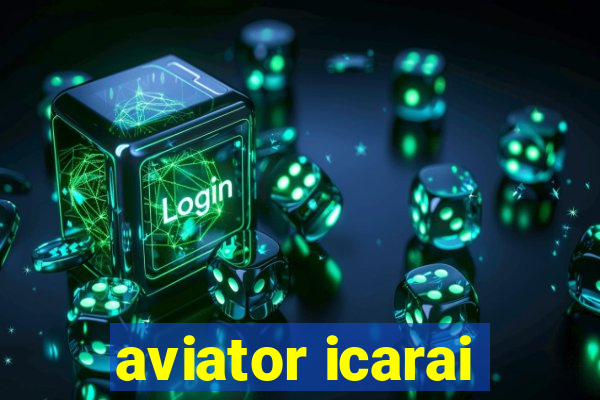 aviator icarai