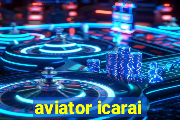 aviator icarai