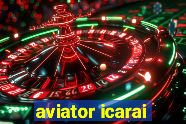 aviator icarai