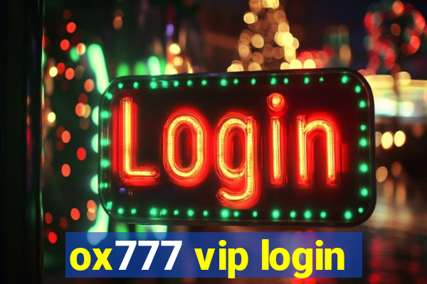 ox777 vip login