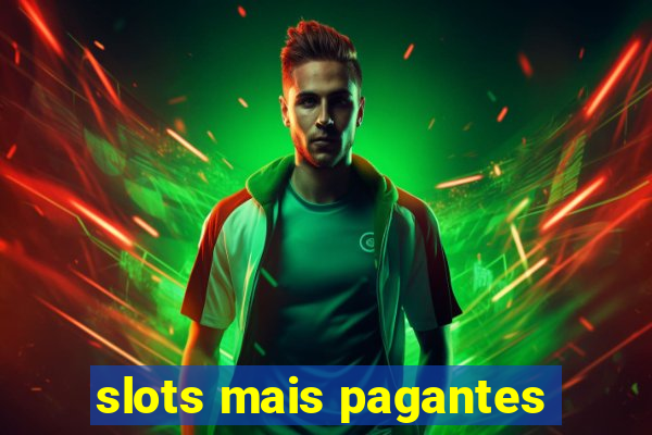 slots mais pagantes