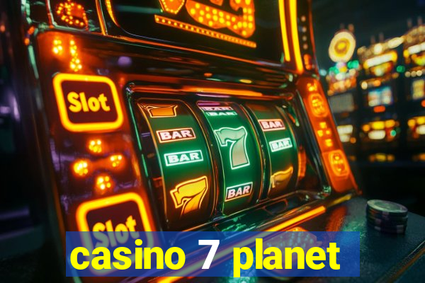 casino 7 planet