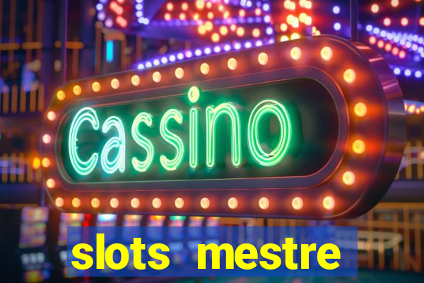 slots mestre dinheiro real