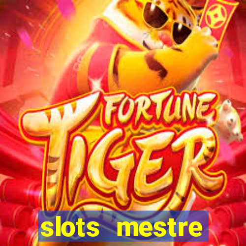 slots mestre dinheiro real