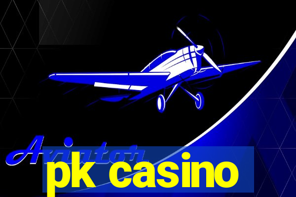 pk casino