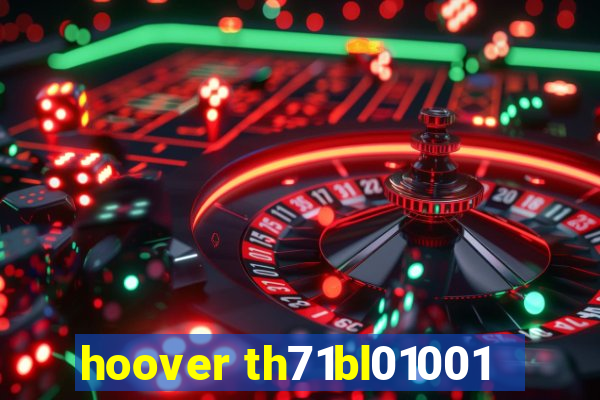 hoover th71bl01001