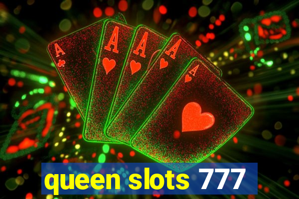 queen slots 777