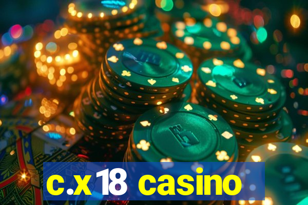 c.x18 casino