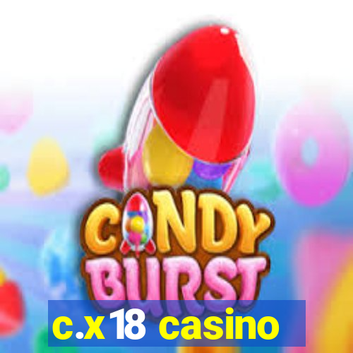 c.x18 casino