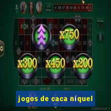 jogos de caca níquel