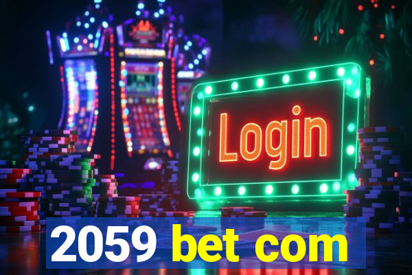 2059 bet com