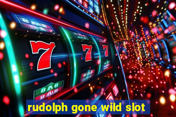 rudolph gone wild slot