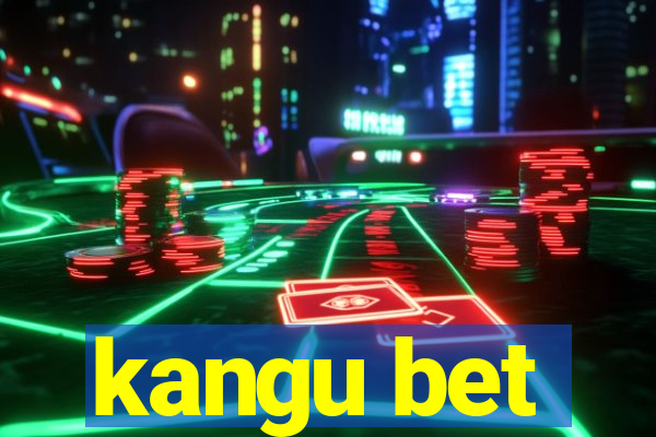 kangu bet