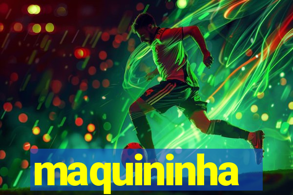 maquininha