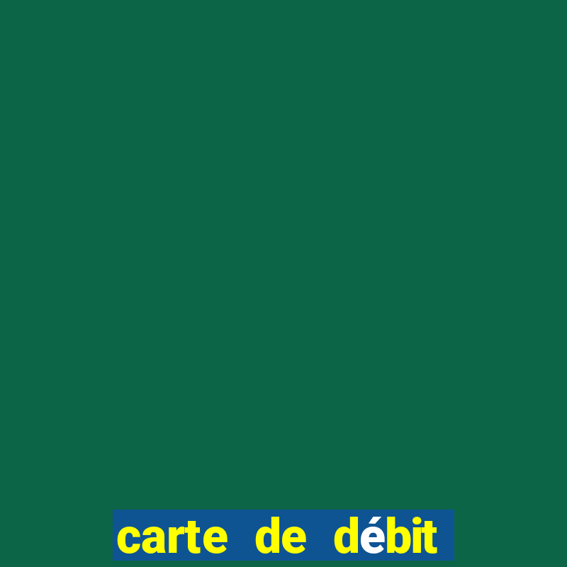 carte de débit visa casino en ligne