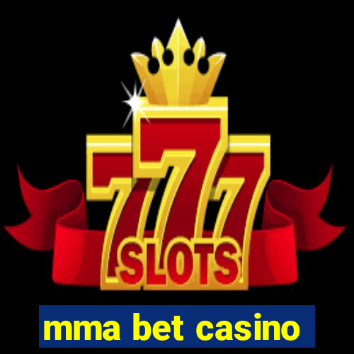 mma bet casino