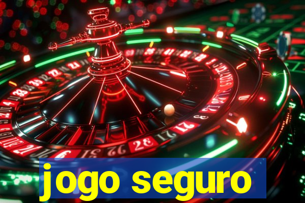 jogo seguro