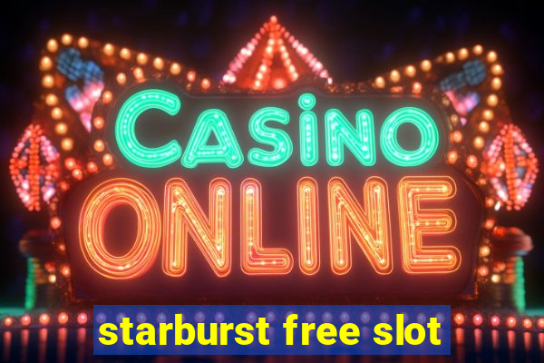 starburst free slot