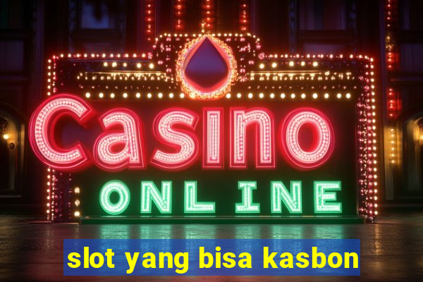 slot yang bisa kasbon