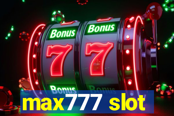 max777 slot