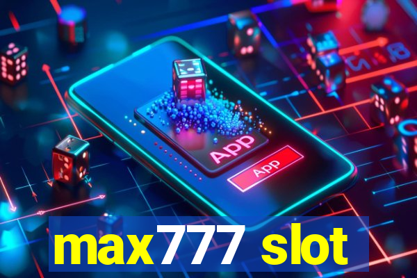 max777 slot