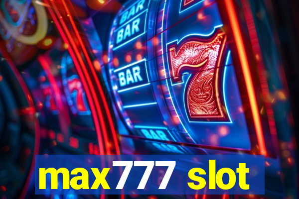 max777 slot