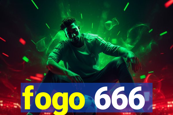 fogo 666