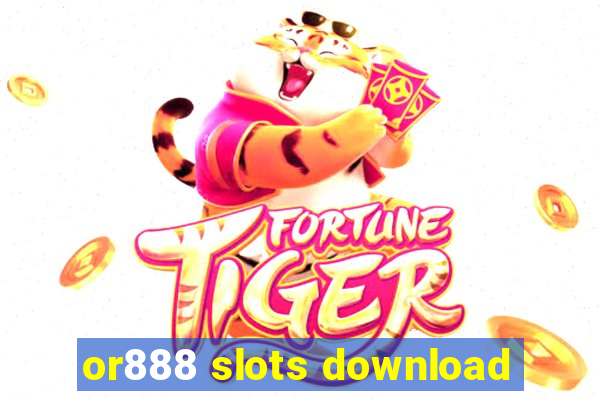 or888 slots download