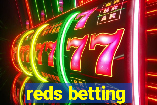 reds betting