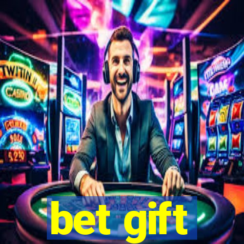 bet gift