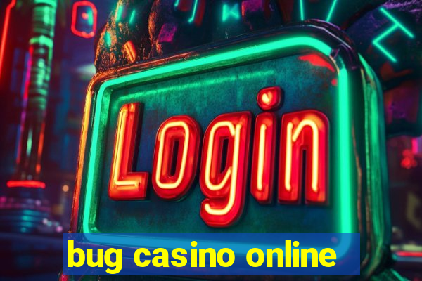 bug casino online