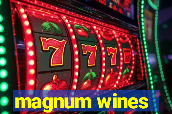 magnum wines