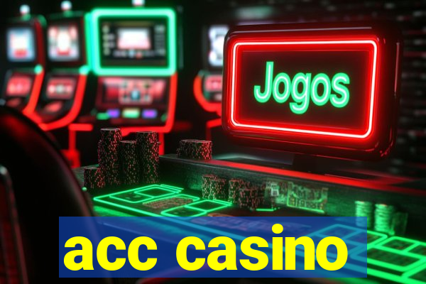 acc casino